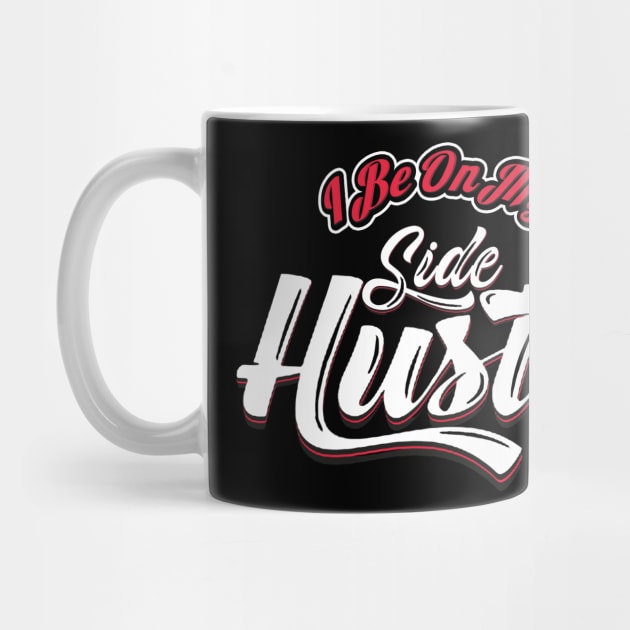 Side Hustle by GLStyleDesigns